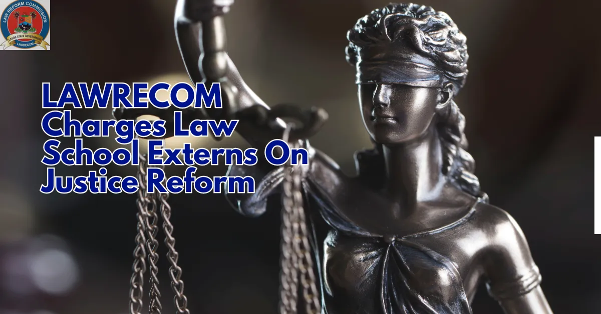 LAWRECOM Charges Law School Externs On Justice Reform
