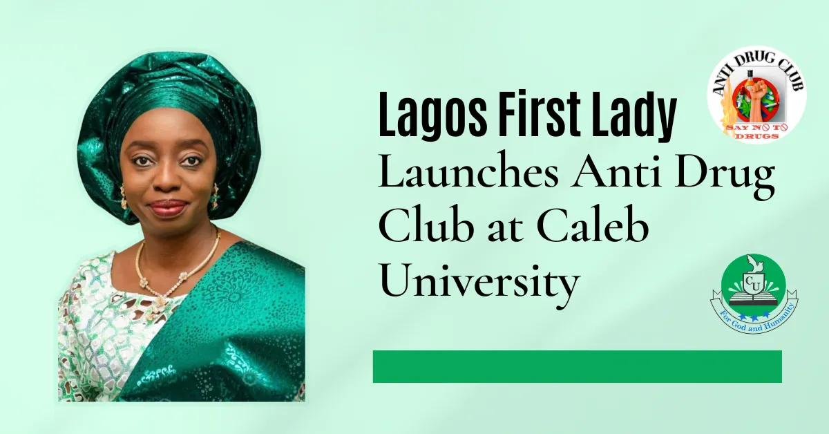Lagos First Lady Launches Anti Drug Club at Caleb University
