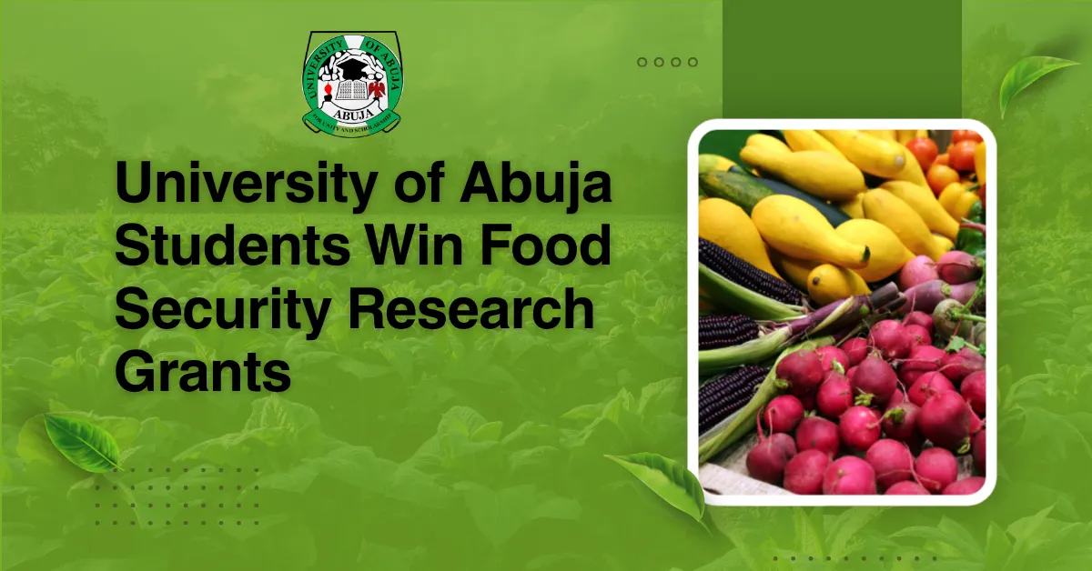 University of Abuja Students Win Food Security Research Grants