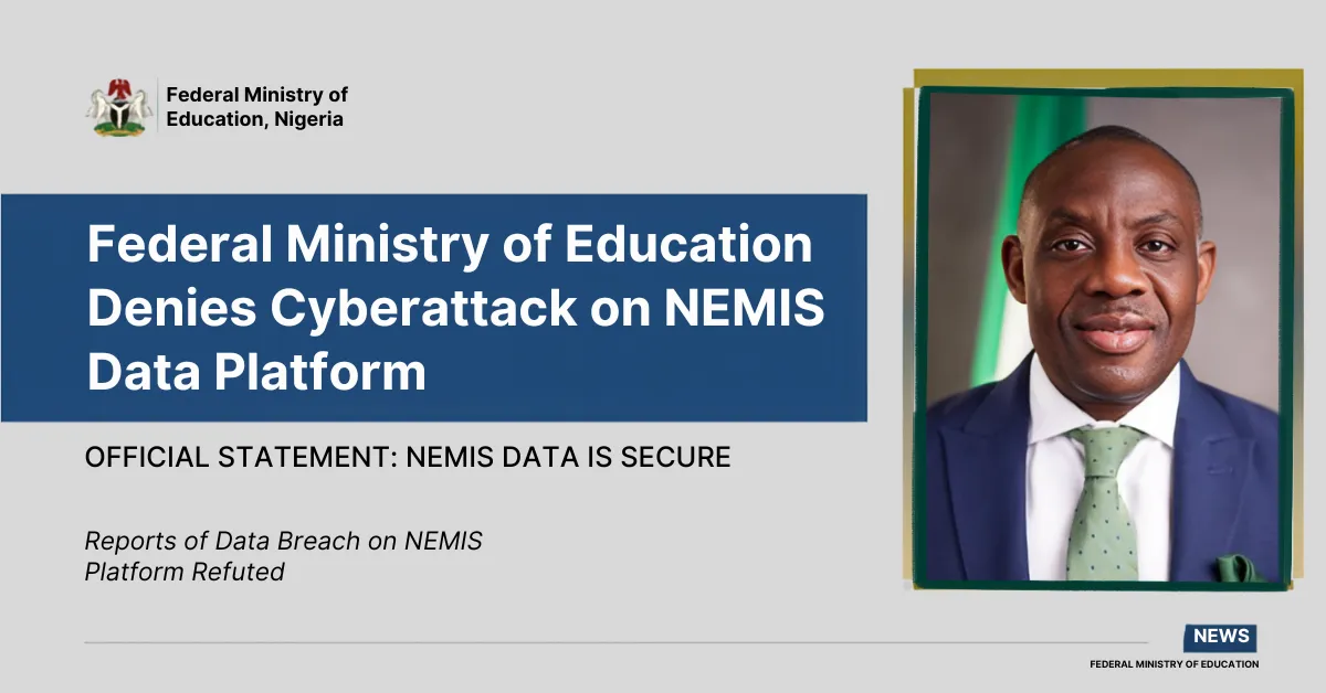 Federal Ministry of Education Denies Cyberattack on NEMIS Data Platform