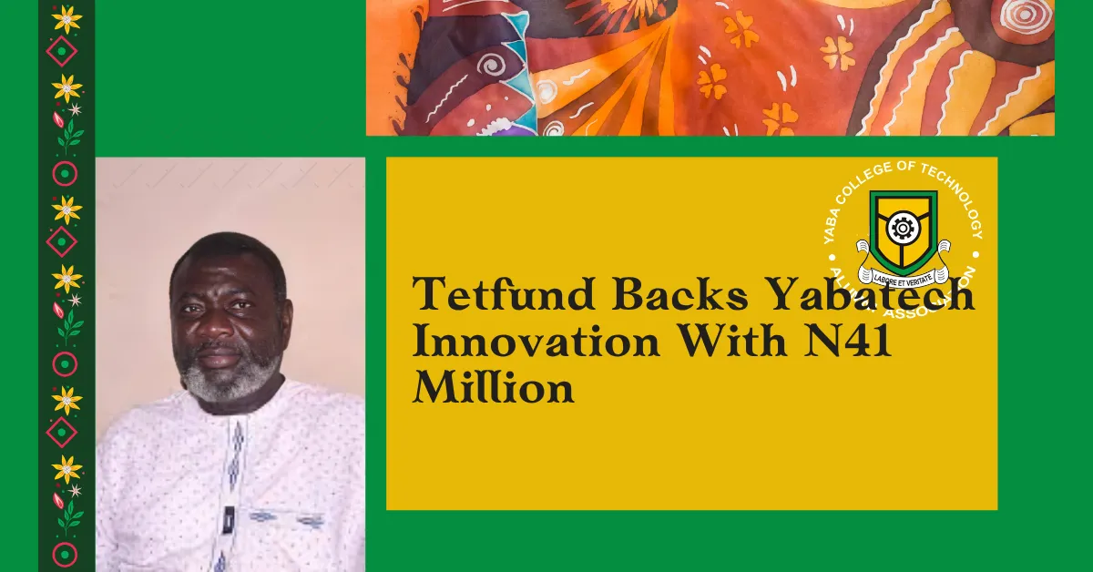 Tetfund Backs Yabatech Innovation With N41 Million