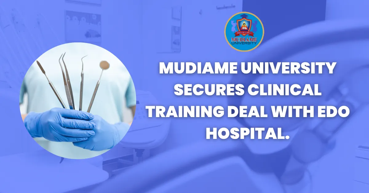Mudiame University Secures Clinical Training Deal With Edo Hospital