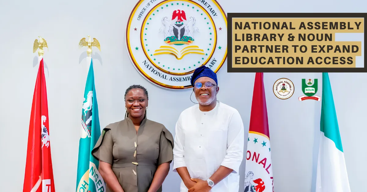 National Assembly Library & NOUN Partner to Expand Education Access
