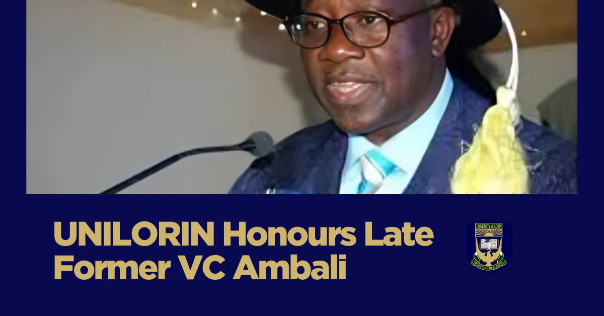 UNILORIN Honours Late Former VC Ambali