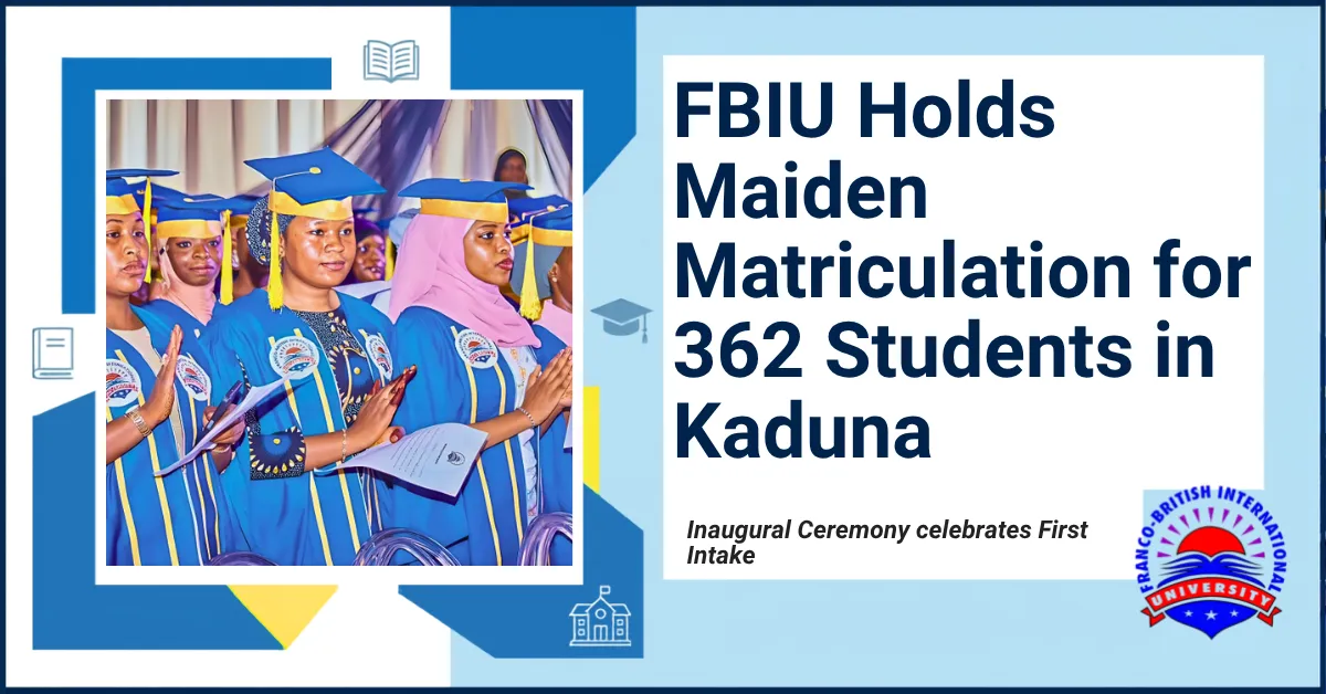 FBIU Holds Maiden Matriculation for 362 Students in Kaduna