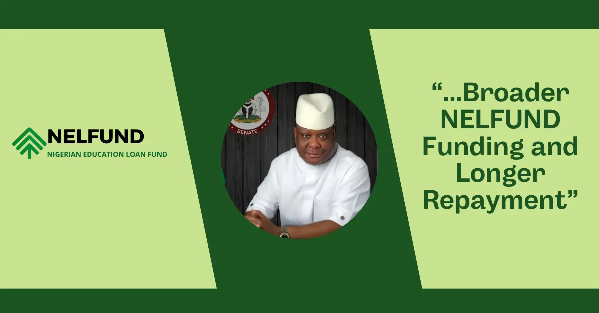 Lawmaker Pushes for Broader NELFUND Funding and Longer Repayment