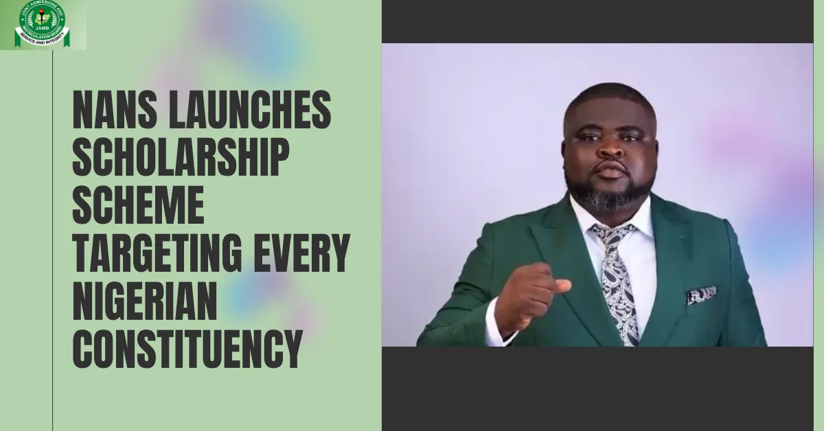 NANS Launches Scholarship Scheme Targeting Every Nigerian Constituency