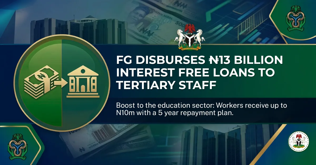 FG Disburses ₦13 Billion Interest Free Loans to Tertiary Staff