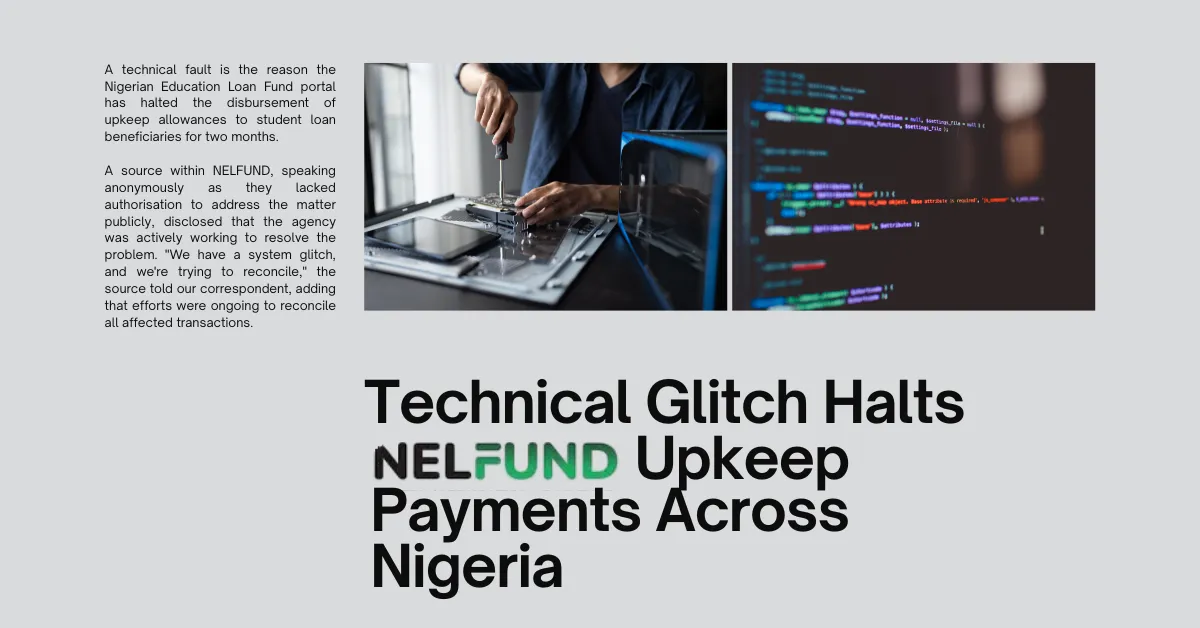 Technical Glitch Halts NELFUND Upkeep Payments Across Nigeria