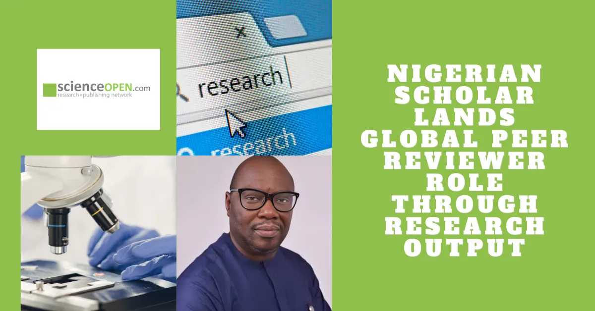 Nigerian Scholar Lands Global Peer Reviewer Role Through Research Output