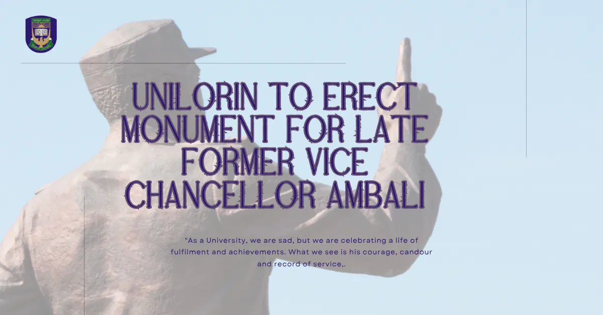 UNILORIN to Erect Monument for Late Former Vice Chancellor Ambali