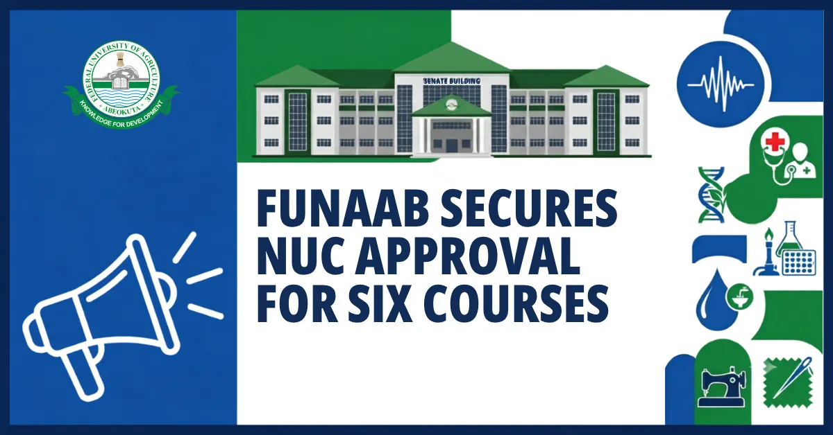 FUNAAB Secures NUC Approval for Six Courses