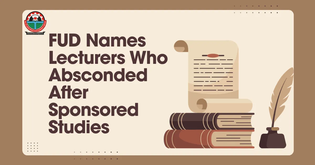 FUD Names Lecturers Who Absconded After Sponsored Studies
