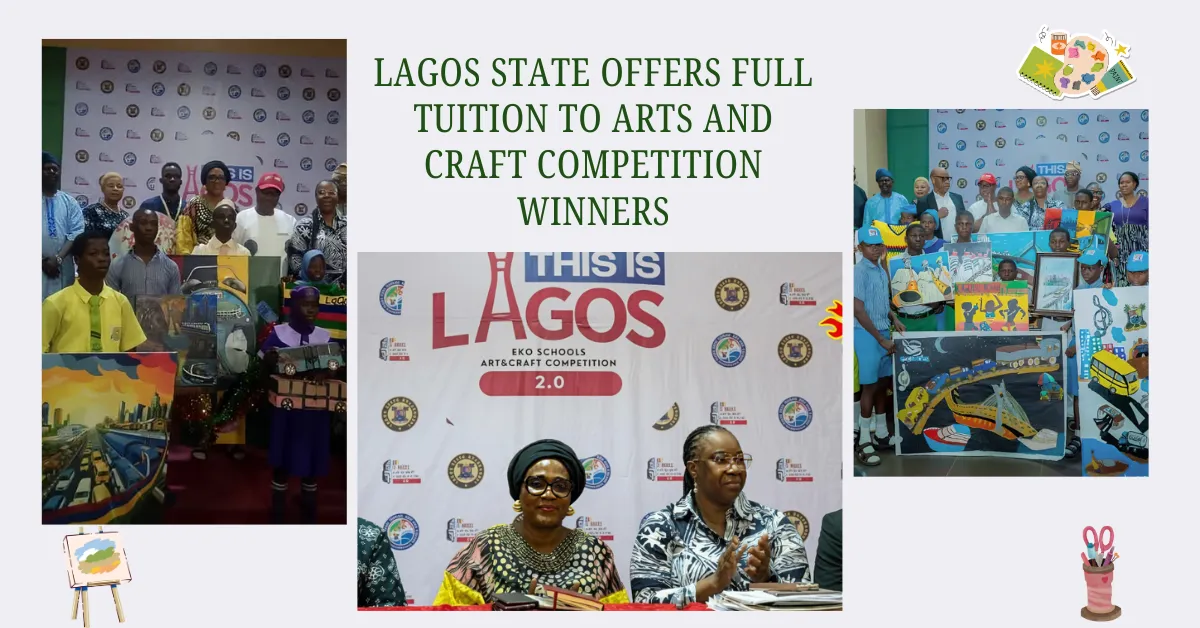 Lagos State Offers Full Tertiary Tuition to Arts and Craft Competition Winners