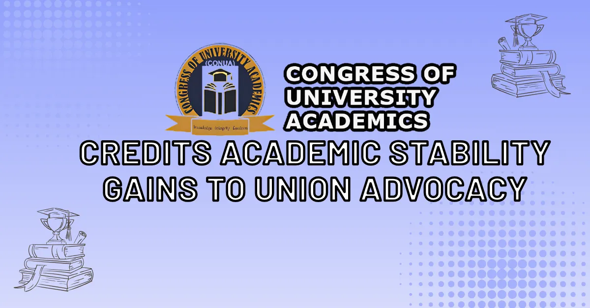 CONUA Credits Academic Stability Gains to Union Advocacy