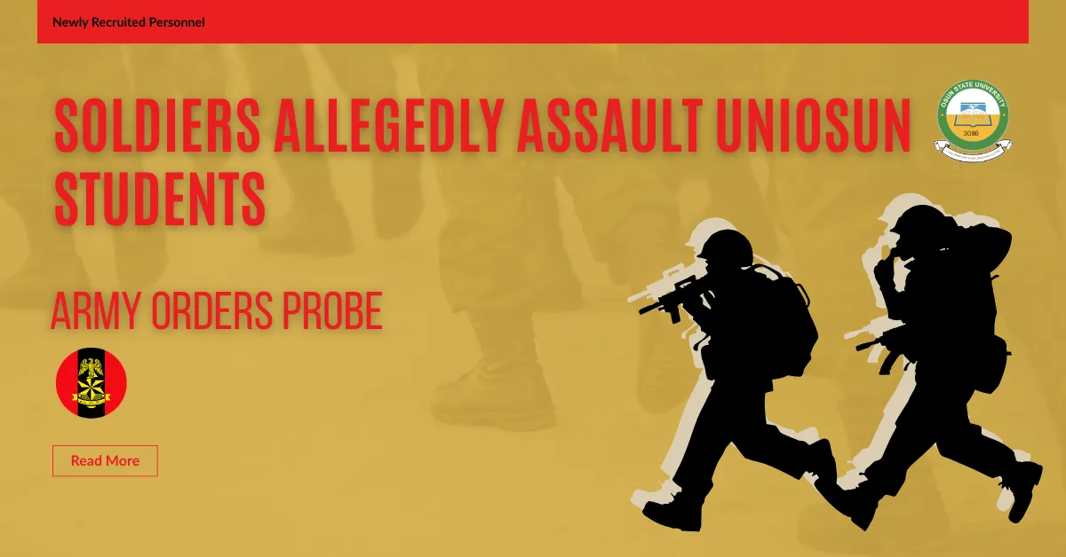 Soldiers Allegedly Assault UNIOSUN Students, Army Orders Probe