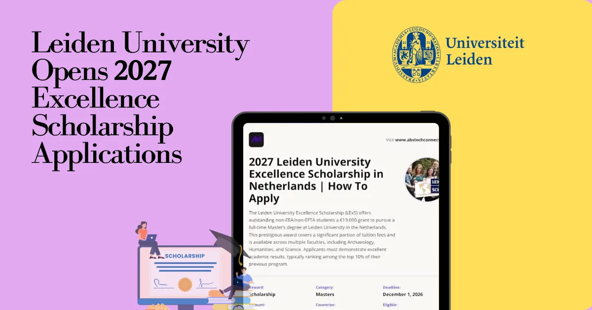 Leiden University Opens 2027 Excellence Scholarship Applications