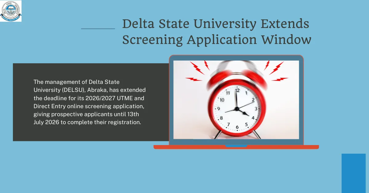 Delta State University Extends Screening Application Window