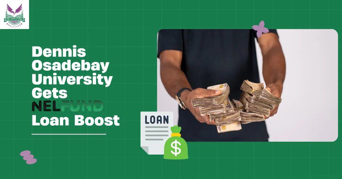 Dennis Osadebay University Gets NELFUND Loan Boost