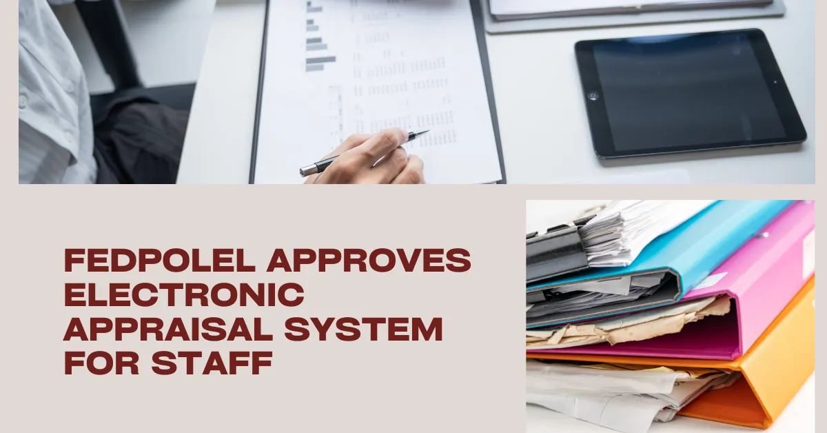 FEDPOLEL Approves Electronic Appraisal System For Staff