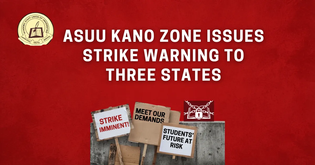 ASUU Kano Zone Issues Strike Warning to Three States