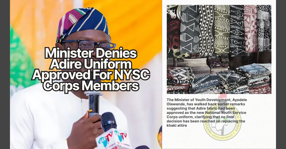 Minister Denies Adire Uniform Approved For NYSC Corps Members