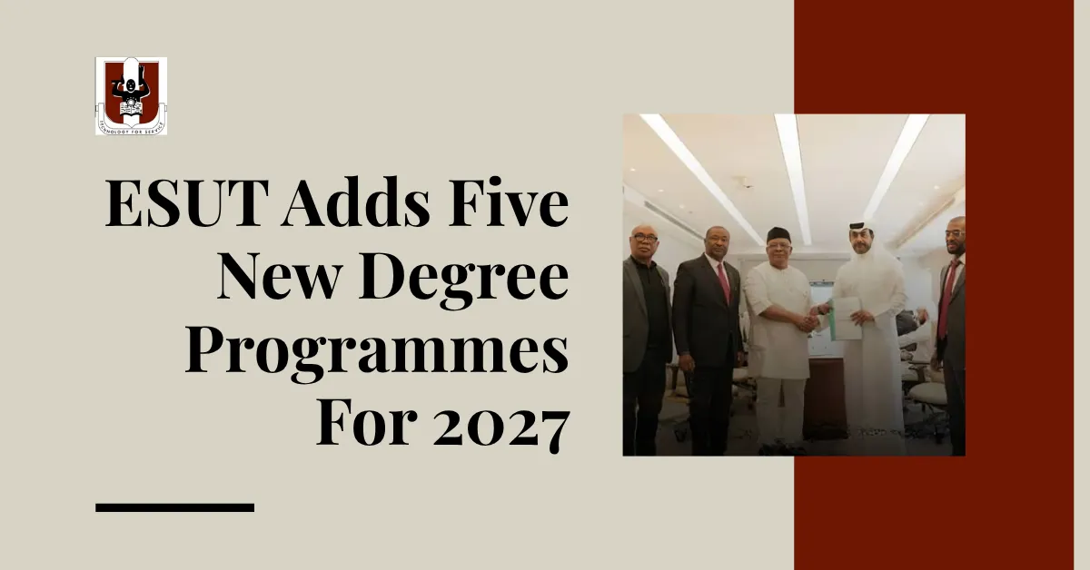 ESUT Adds Five New Degree Programmes For 2027