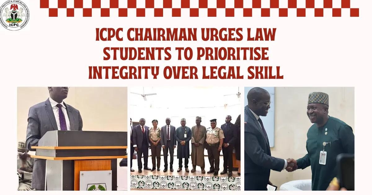 ICPC Chairman Urges Law Students To Prioritise Integrity Over Legal Skill