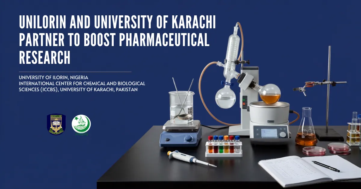 UNILORIN and University of Karachi Partner to Boost Pharmaceutical Research