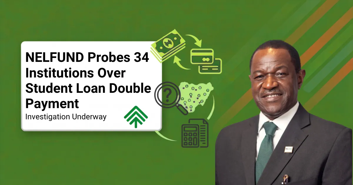 NELFUND Probes 34 Institutions Over Student Loan Double Payment