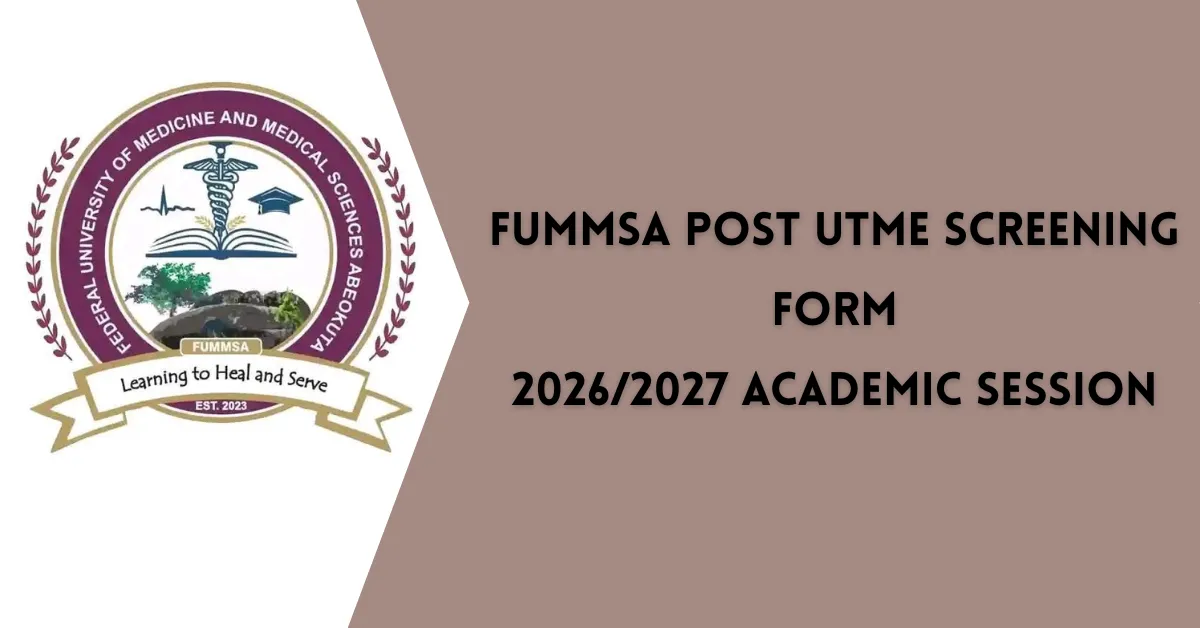 FUMMSA Post UTME Screening Form 2026/2027 Academic Session