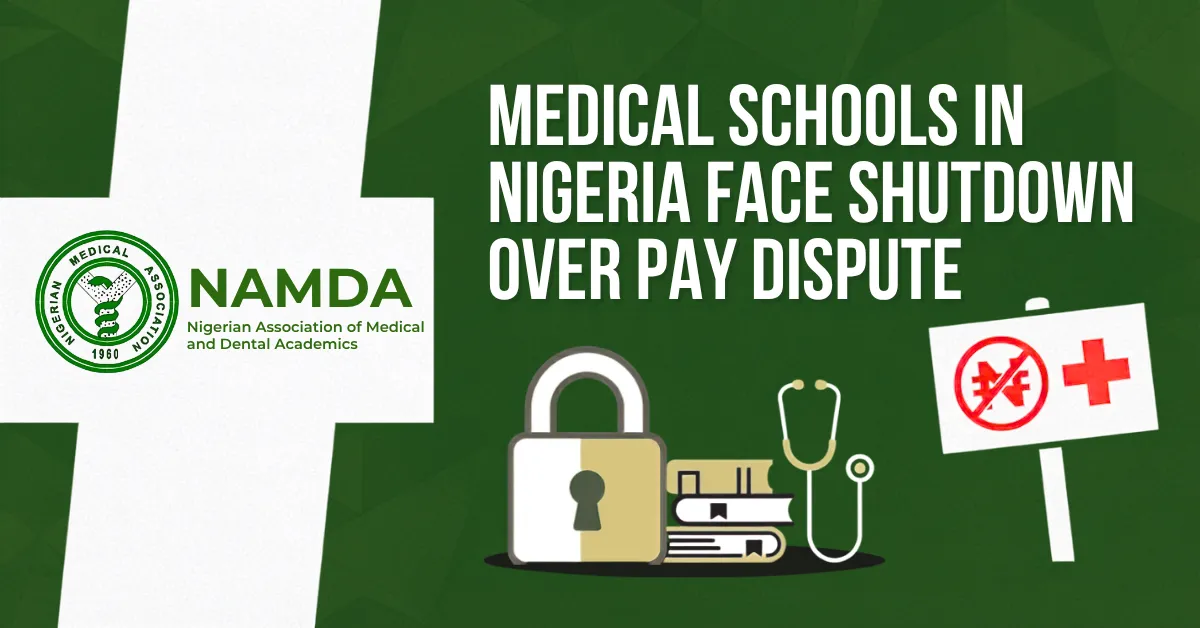 Medical Schools in Nigeria Face Shutdown Over Pay Dispute 