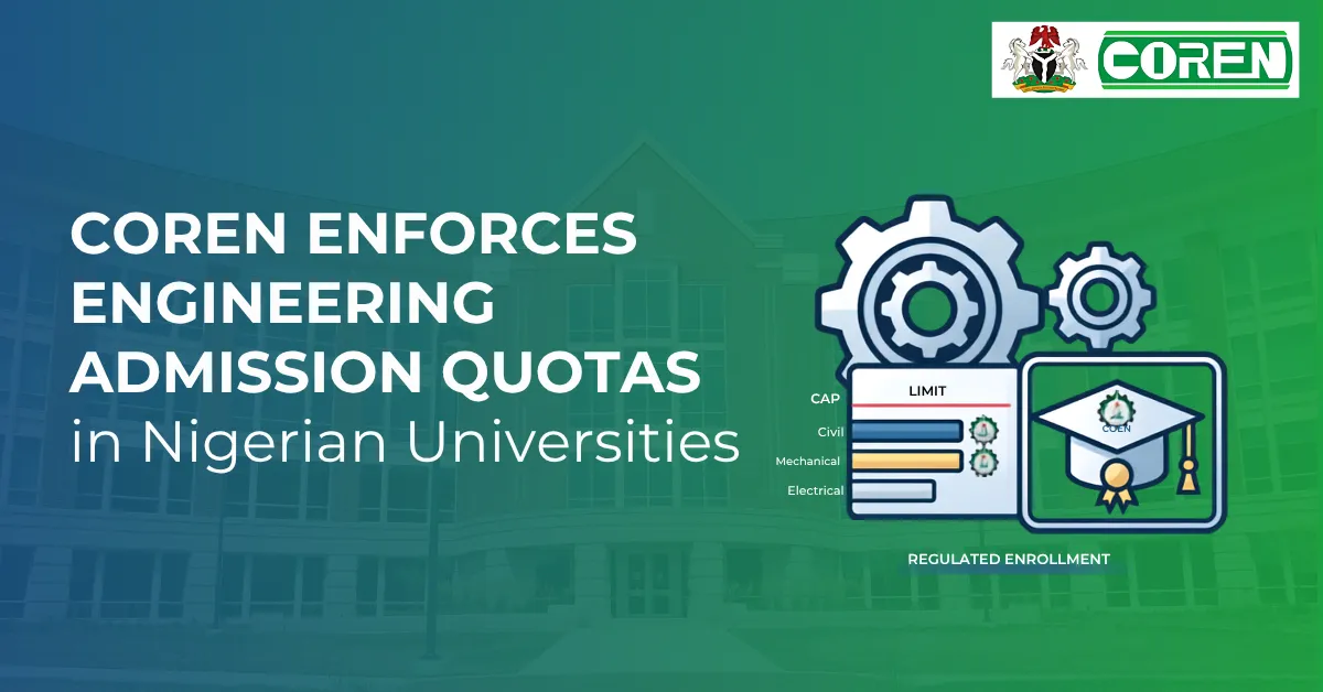 COREN Enforces Engineering Admission Quotas in Nigerian Universities 