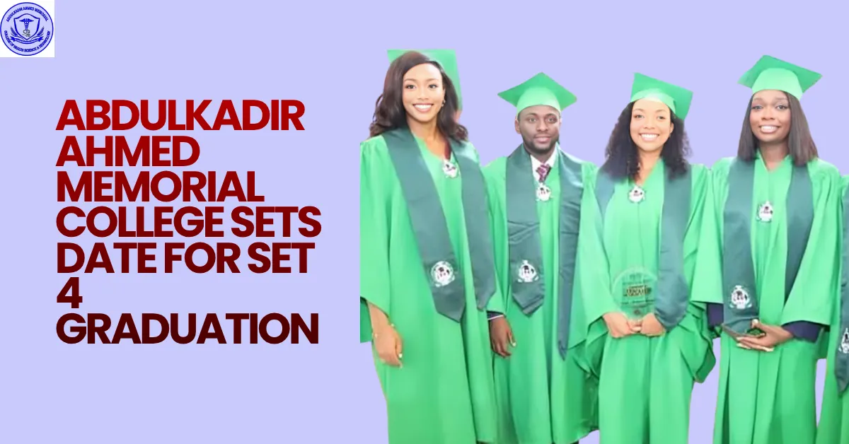 Abdulkadir Ahmed Memorial College Sets Date For Set 4 Graduation