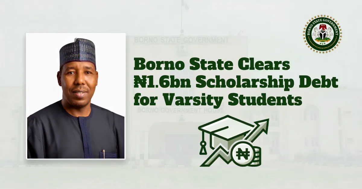 Borno State Clears ₦1.6bn Scholarship Debt for Varsity Students 