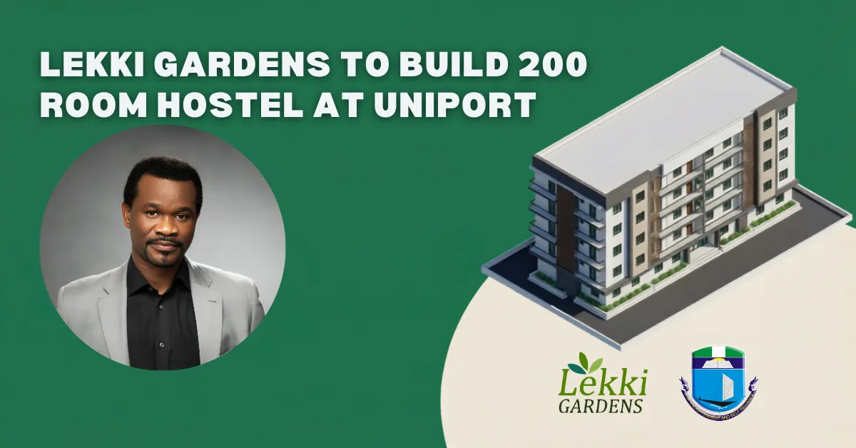 Lekki Gardens to Build 200 Room Hostel at UNIPORT 
