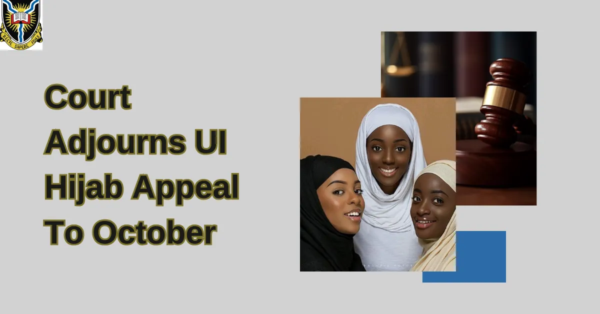 Court Adjourns UI Hijab Appeal To October