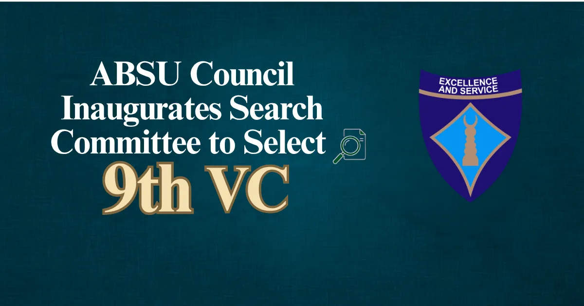 ABSU Council Inaugurates Search Committee to Select 9th VC