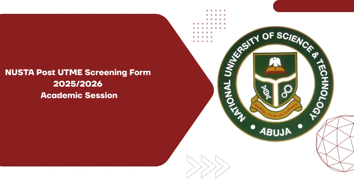 NUSTA Post UTME Screening Form 2025/2026 Academic Session