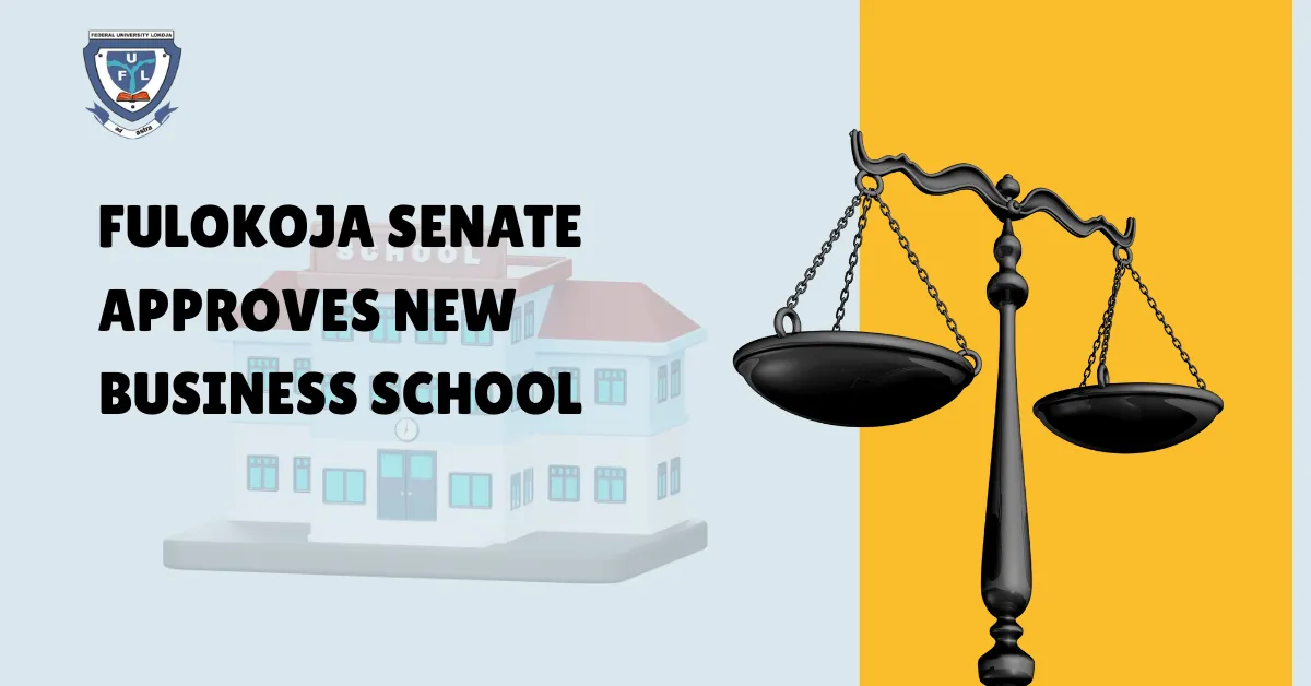 FULokoja Senate Approves New Business School