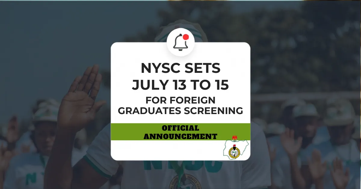 NYSC Sets July 13 to 15 for Foreign Graduates Screening
