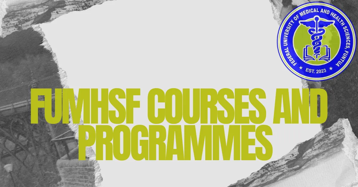 FUMHSF Courses and Programmes 2025/2026 Academic Session