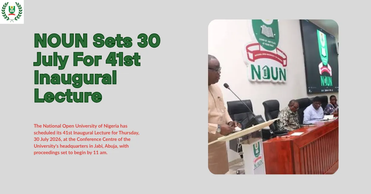 NOUN Sets 30 July For 41st Inaugural Lecture