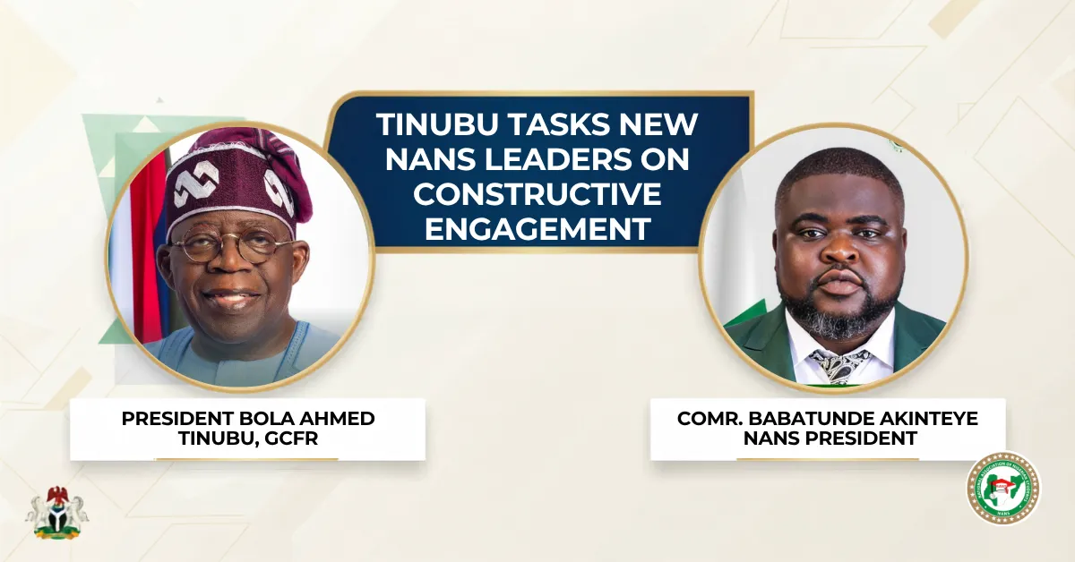 Tinubu Tasks New NANS Leaders on Constructive Engagement