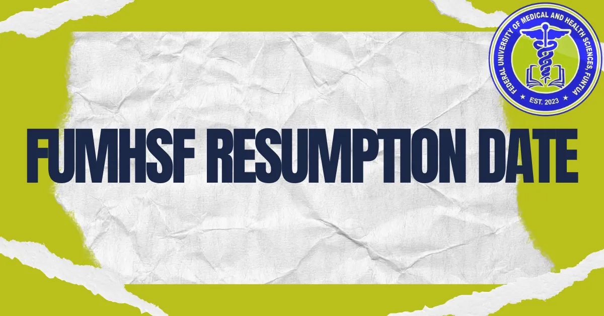 FUMHSF Resumption Date 2025/2026 Academic Session