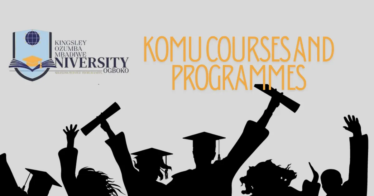 KOMU Courses and Programmes 2025/2026 Academic Session