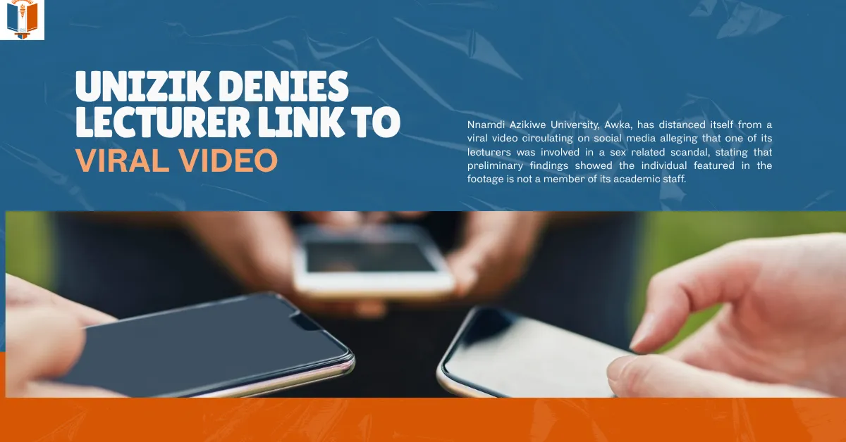 UNIZIK Denies Lecturer Link To Viral Video