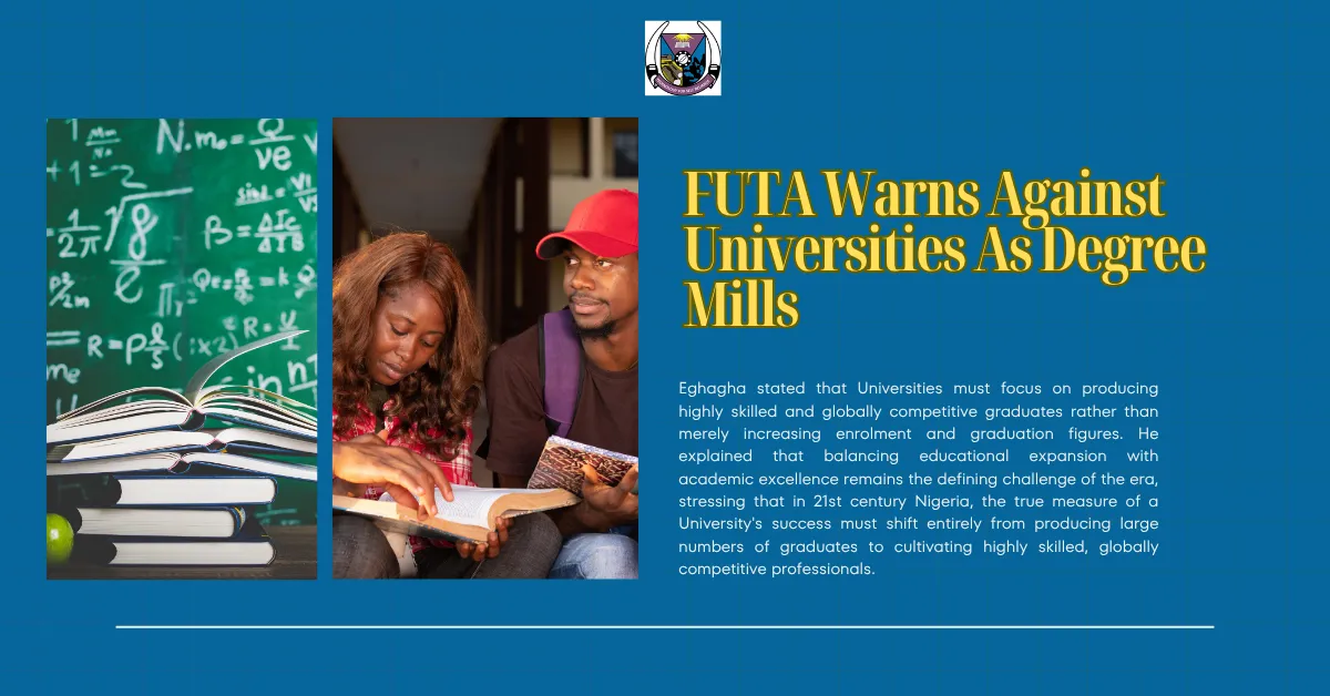 FUTA Warns Against Universities As Degree Mills