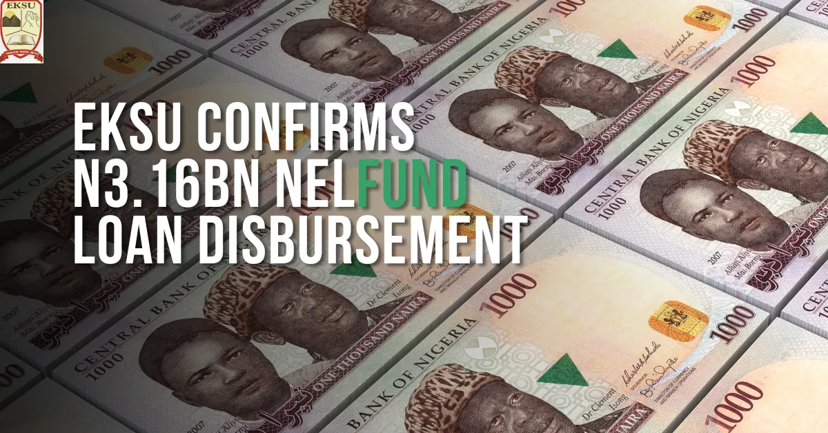 EKSU Confirms N3.16bn NELFUND Loan Disbursement