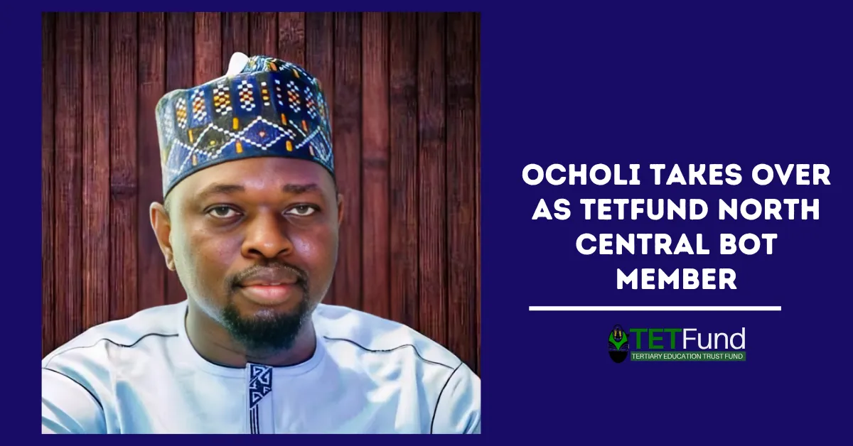 Ocholi Takes Over as TETFund North Central BoT Member